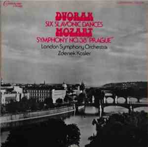 Zdeněk Košler, The London Symphony Orchestra - Dvorak: Six Slavonic Dances / Mozart: Symphony No.38 