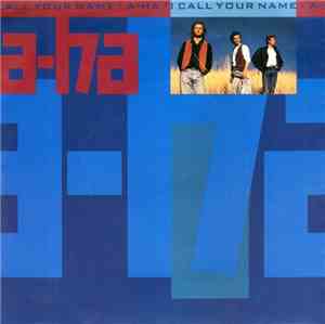 a-ha - I Call Your Name