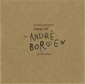 André Borgen - Staying Old