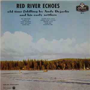 Andy De Jarlis & His Early Settlers - Red River Echoes