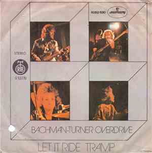 Bachman-Turner Overdrive - Let It Ride / Tramp