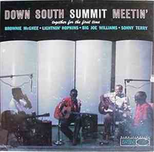 Brownie McGhee • Lightnin' Hopkins • Big Joe Williams • Sonny Terry - Down South Summit Meetin'