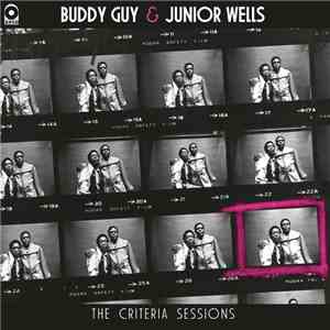 Buddy Guy & Junior Wells - The Criteria Sessions