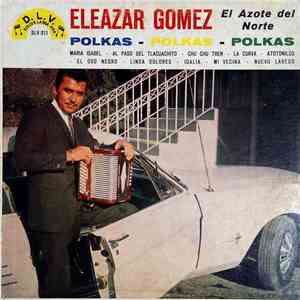 Eleazar Gomez - El Azote Del Norte