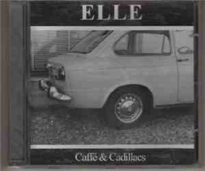 Elle  - Caffé & Cadillacs