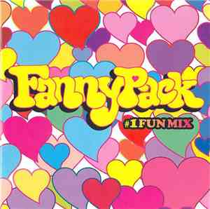Fannypack - #1 Fun Mix