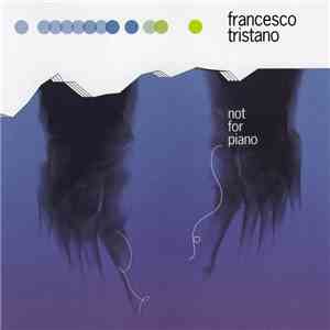 Francesco Tristano - Not For Piano