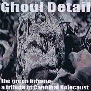 Ghoul Detail - The Green Inferno: A Tribute To Cannibal Holocaust
