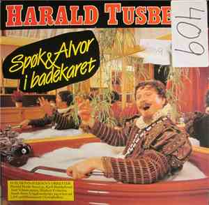 Harald Tusberg - Spøk & Alvor I Badekaret