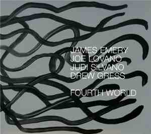 James Emery / Joe Lovano / Judi Silvano / Drew Gress - Fourth World