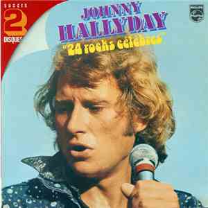 Johnny Hallyday - 24 Rocks Célèbres