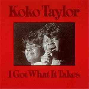 Koko Taylor - I Got What It Takes