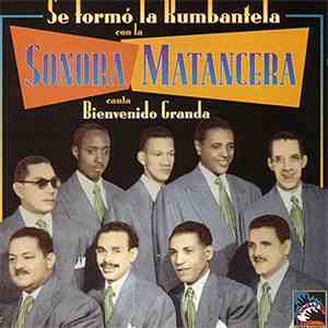 La Sonora Matancera , Canta Bienvenido Granda - Se Formó La Rumbantela