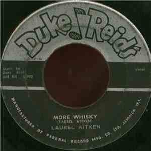 Laurel Aitken / Lloyd Clarke - More Whisky / Parapinto Boogie