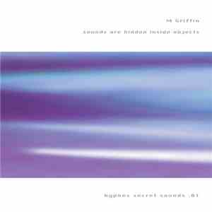 M Griffin - Sounds Are Hidden Inside Objects