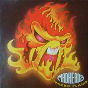 Mad Heads - Naked Flame