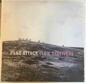Pang Attack - Slow Deceivers