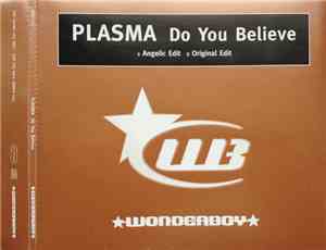 Plasma - Do You Believe