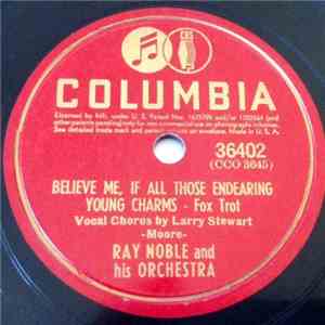 Ray Noble And His Orchestra - Believe Me, If All Those Endearing Young Charms / A Grecian Melody