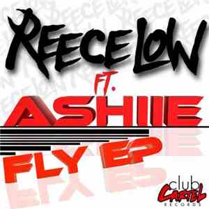 Reece Low Ft. Ashiie - Fly EP