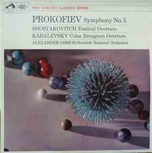 Royal Scottish National Orchestra, Alexander Gibson - Fesitval Overture, Op. 96 / Symphony No. 5 In B Flat Major, Op. 100 / Overture 