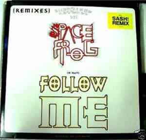 Space Frog - X-Ray (Follow Me) - Remixes