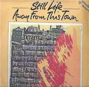 Still Life  - Away From This Town