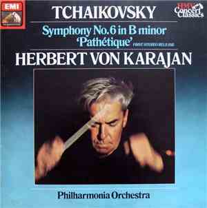 Tchaikovsky - Herbert Von Karajan / Philharmonia Orchestra - Symphony No.6 In B Minor 'Pathétique'