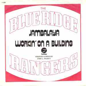 The Blue Ridge Rangers Featuring John C. Fogerty - Jambalaya / Workin' On A Building