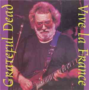 The Grateful Dead - Vive La France