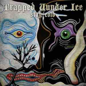 Trapped Under Ice - Stay Cold