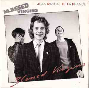 Blessed Virgins - Jean Pascal Et La France