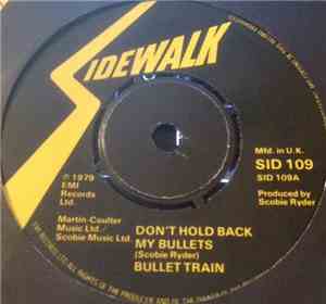 Bullet Train - Don't Hold Back My Bullets
