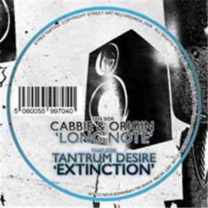 Cabbie & Origin / Tantrum Desire - Long Note / Extinction