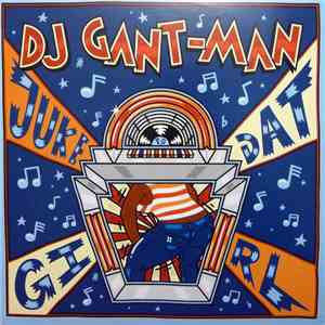 DJ Gant-Man - Juke Dat Girl