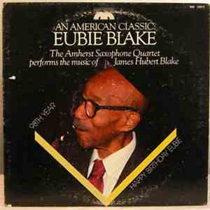 Eubie Blake - The Amherst Saxophone Quartet - An American Classic: Eubie Blake (The American Saxophone Quartet Performs The Music Of James Hubert Blake)