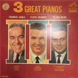Frankie Carle, Floyd Cramer, Peter Nero - 3 Great Pianos