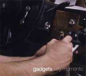 Gadgets - Key Moments