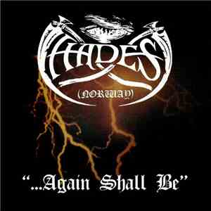 Hades - ...Again Shall Be