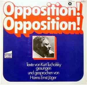 Hanns Ernst Jäger, Kurt Tucholsky - Opposition! Opposition!