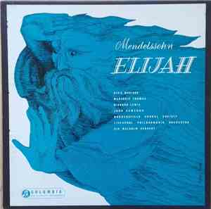Huddersfield Choral Society, Royal Liverpool Philharmonic Orchestra, Sir Malcolm Sargent, Mendelssohn - Elijah