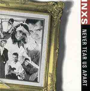 INXS - Never Tear Us Apart