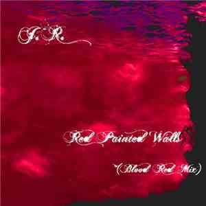 J. R. Richards - Red Painted Walls (Blood Red Mix)
