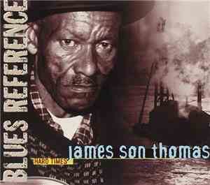 James Son Thomas - Hard Times