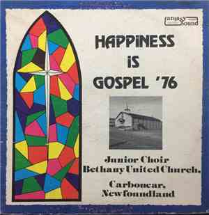 Junior Choir Bethany United Church,Carbonear,Newfoundland - Happiness Is Gospel '76