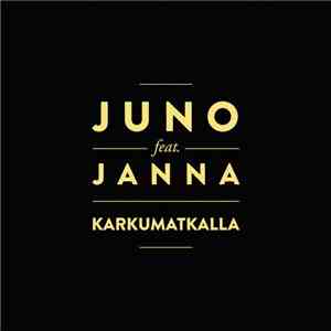 Juno  Feat. Janna  - Karkumatkalla