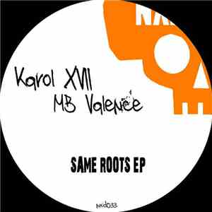 Karol XVII & MB Valence - Same Roots EP