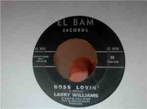 Larry Williams  - Boss Lovin' / Call On Me