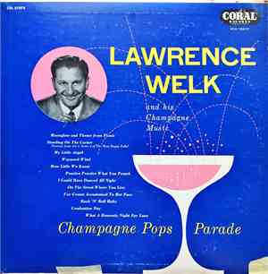 Lawrence Welk And His Champagne Music - Champagne Pops Parade