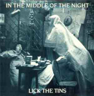 Lick The Tins - In The Middle Of The Night